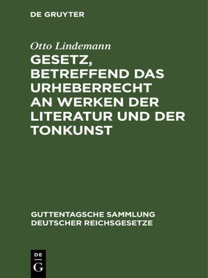 cover image of Gesetz, betreffend das Urheberrecht an Werken der Literatur und der Tonkunst